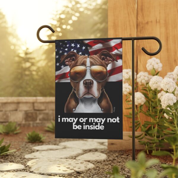 Pitt Bull Flag, Garden Flag, I May or May Not Be Inside, Patriotic, USA, United States, American, House Flag, Banner, Printed Both - Image 5