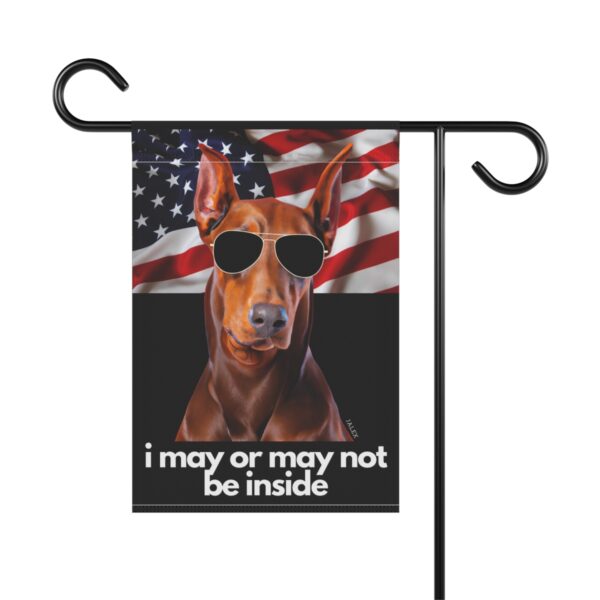 Red Doberman Flag, Garden Flag, I May or May Not Be Inside, Patriotic, USA, United States, American, House Flag, Banner, Printed Both Side - Image 3