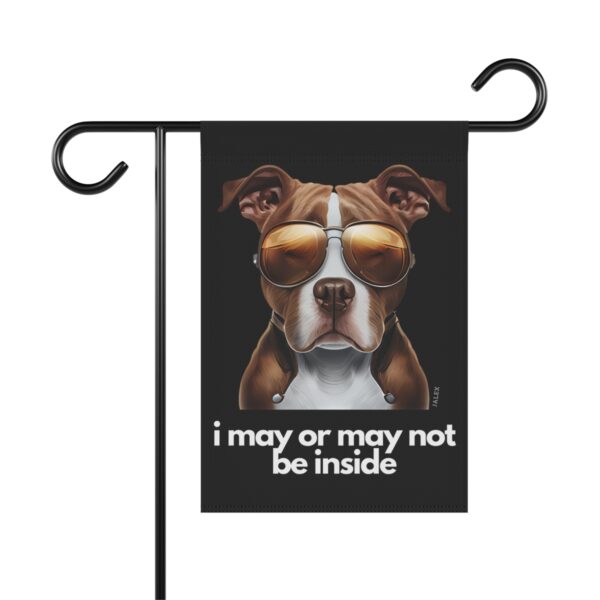 Pitt Bull Flag, Garden Flag, I May or May Not Be Inside, House Flag, Banner, Printed Both Sides - Image 2