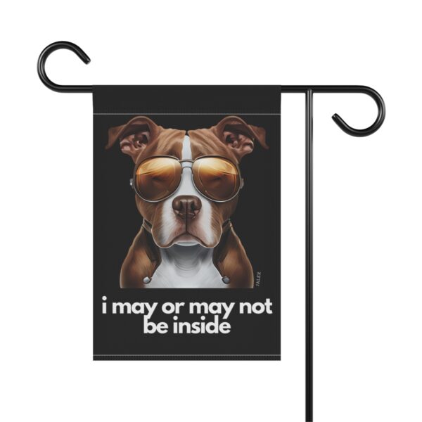 Pitt Bull Flag, Garden Flag, I May or May Not Be Inside, House Flag, Banner, Printed Both Sides - Image 3