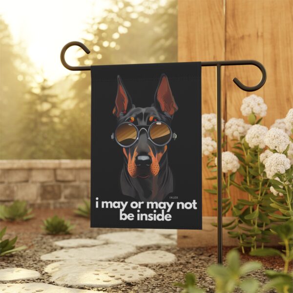 Black Doberman Flag, Garden Flag, I May or May Not Be Inside, House Flag, Banner, Printed Both Sides - Image 5