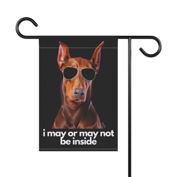 Red Doberman Flag, Garden Flag, I May or May Not Be Inside, House Flag, Banner, Printed Both Sides - Image 3