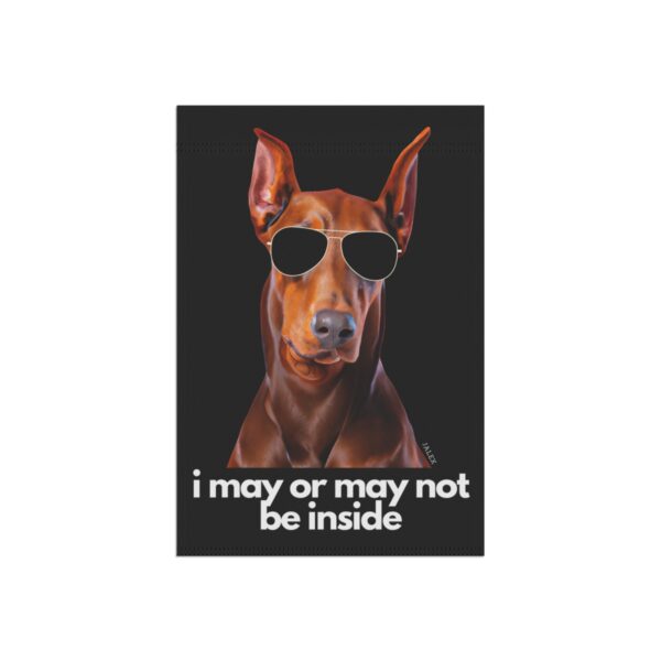 Red Doberman Flag, Garden Flag, I May or May Not Be Inside, House Flag, Banner, Printed Both Sides - Image 4