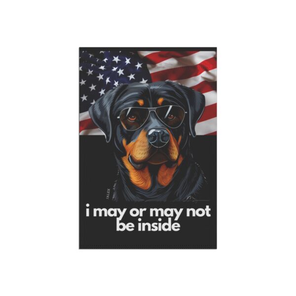 Rottweiler Flag, Garden Flag, I May or May Not Be Inside, Patriotic, USA, United States, American, House Flag, Banner, Printed Both Sides - Image 4