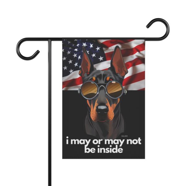 Black Doberman Flag, Garden Flag, I May or May Not Be Inside, Patriotic, USA, United States, American, House Flag, Banner, Printed Bot - Image 2