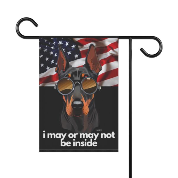 Black Doberman Flag, Garden Flag, I May or May Not Be Inside, Patriotic, USA, United States, American, House Flag, Banner, Printed Bot - Image 3