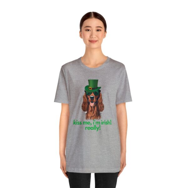 Irish Setter Shirt , Kiss Me I'm Irish Really!, Funny Gift, Dog Lover, Cute - Image 51