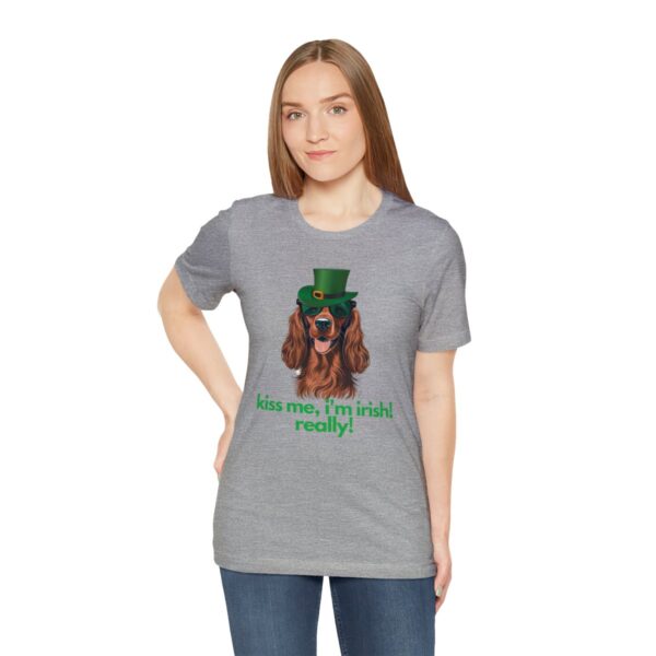 Irish Setter Shirt , Kiss Me I'm Irish Really!, Funny Gift, Dog Lover, Cute - Image 53