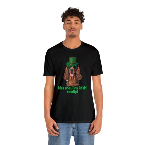 Irish Setter Shirt , Kiss Me I'm Irish Really!, Funny Gift, Dog Lover, Cute - Image 28