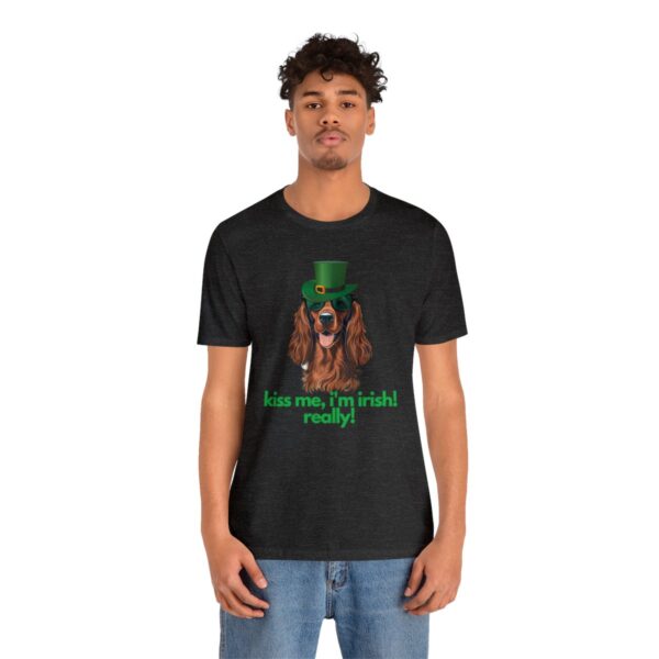 Irish Setter Shirt , Kiss Me I'm Irish Really!, Funny Gift, Dog Lover, Cute - Image 4