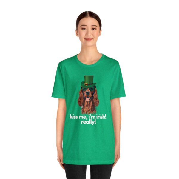 Irish Setter Shirt , Kiss Me I'm Irish Really!, Funny Gift, Dog Lover, Cute - Image 39