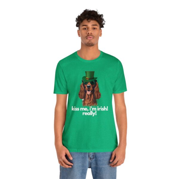 Irish Setter Shirt , Kiss Me I'm Irish Really!, Funny Gift, Dog Lover, Cute - Image 40