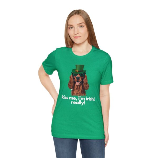 Irish Setter Shirt , Kiss Me I'm Irish Really!, Funny Gift, Dog Lover, Cute - Image 41