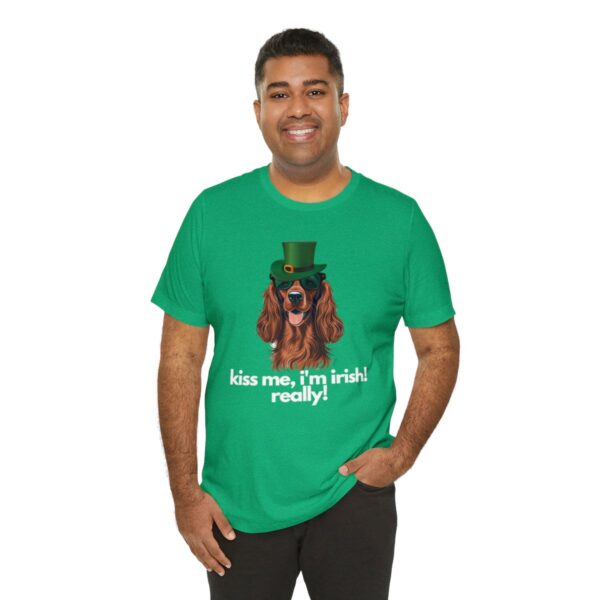 Irish Setter Shirt , Kiss Me I'm Irish Really!, Funny Gift, Dog Lover, Cute - Image 44