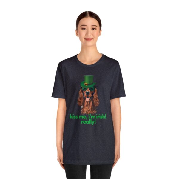 Irish Setter Shirt , Kiss Me I'm Irish Really!, Funny Gift, Dog Lover, Cute - Image 63