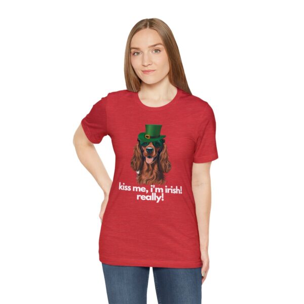 Irish Setter Shirt , Kiss Me I'm Irish Really!, Funny Gift, Dog Lover, Cute - Image 101