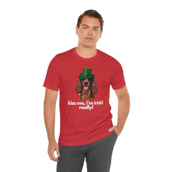 Irish Setter Shirt , Kiss Me I'm Irish Really!, Funny Gift, Dog Lover, Cute - Image 102