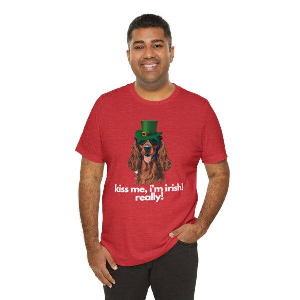 Irish Setter Shirt , Kiss Me I'm Irish Really!, Funny Gift, Dog Lover, Cute - Image 104