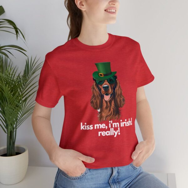 Irish Setter Shirt , Kiss Me I'm Irish Really!, Funny Gift, Dog Lover, Cute - Image 105