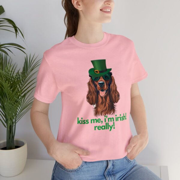 Irish Setter Shirt , Kiss Me I'm Irish Really!, Funny Gift, Dog Lover, Cute - Image 93