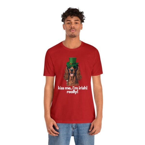 Irish Setter Shirt , Kiss Me I'm Irish Really!, Funny Gift, Dog Lover, Cute - Image 112