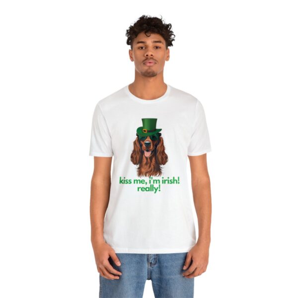 Irish Setter Shirt , Kiss Me I'm Irish Really!, Funny Gift, Dog Lover, Cute - Image 16