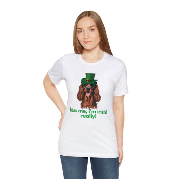 Irish Setter Shirt , Kiss Me I'm Irish Really!, Funny Gift, Dog Lover, Cute - Image 17