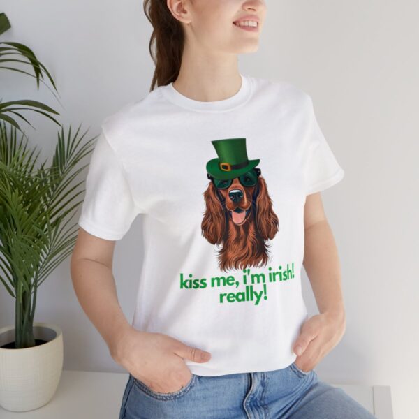 Irish Setter Shirt , Kiss Me I'm Irish Really!, Funny Gift, Dog Lover, Cute - Image 21